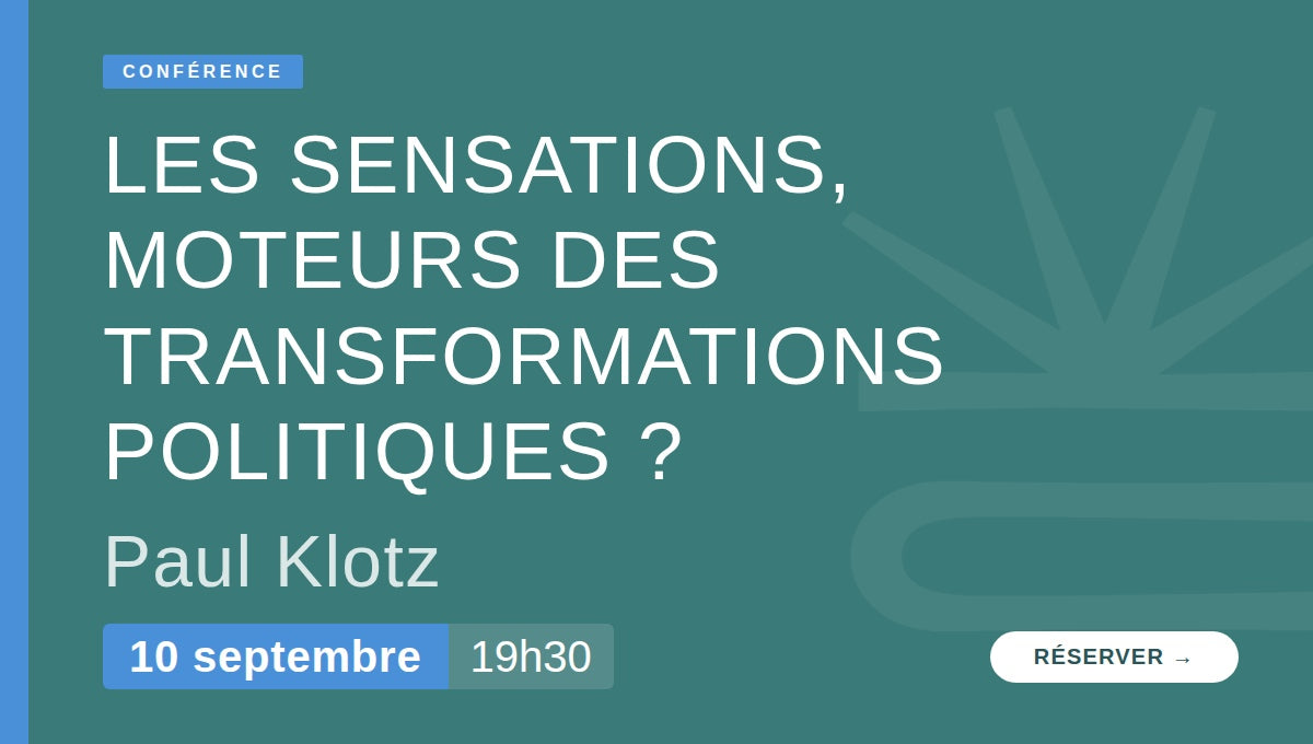 Les sensations, moteurs politiques ?