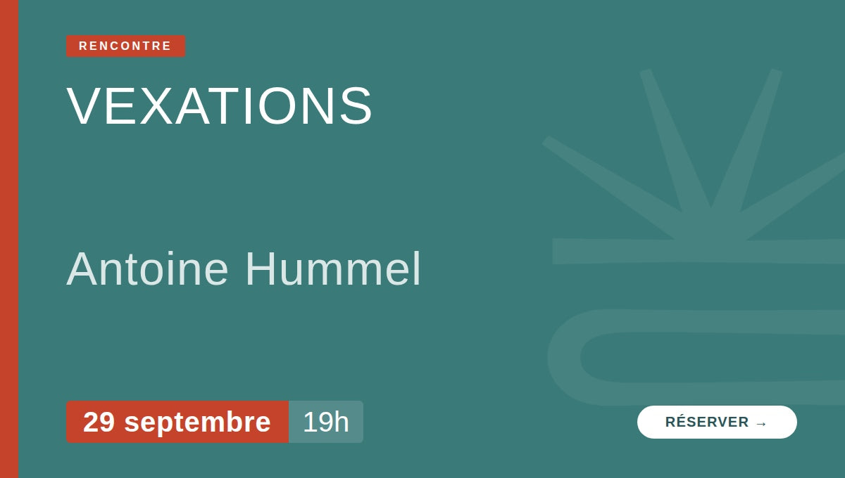Vexations - Une expérience utilisateur- Antoine Hummel