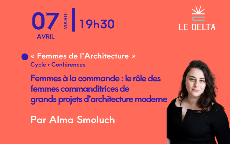 Femmes à la commande : le rôle des femmes commanditrices de grands projets d’architecture moderne