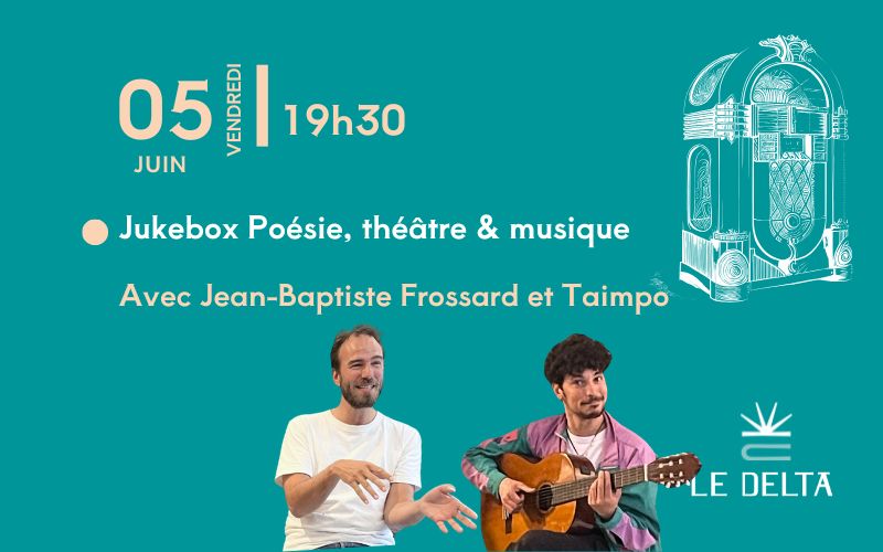 Jukebox Poesie, théâtre et musique avec Jean-Baptiste Frossard et Taimpo