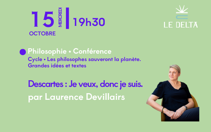 Descartes : Je veux, donc je suis.