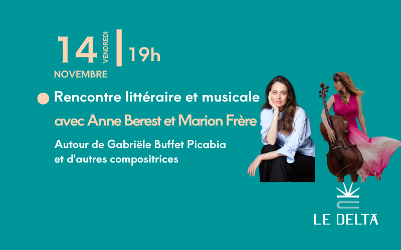 Rencontre littéraire et musicale avec Anne Berest et Marion Frère