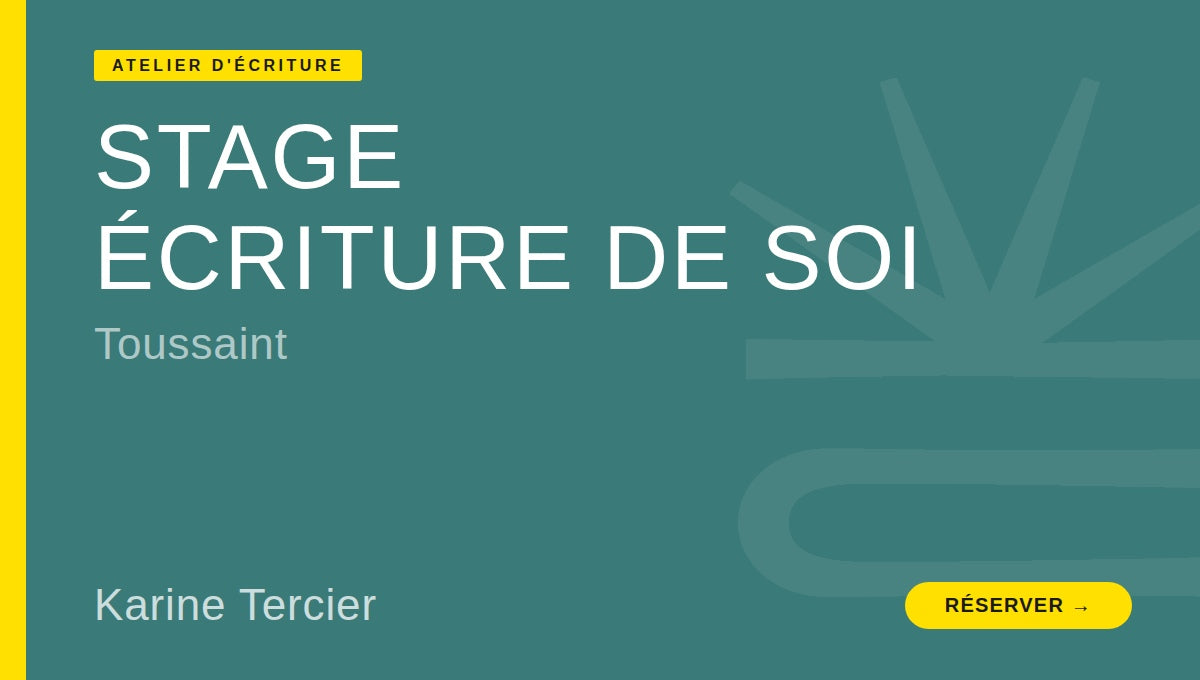 Stage d'écriture - Ecriture de soi (Toussaint)