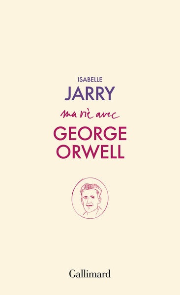 Ma vie avec George Orwell