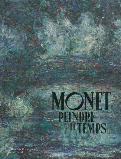 Monet, peindre le temps