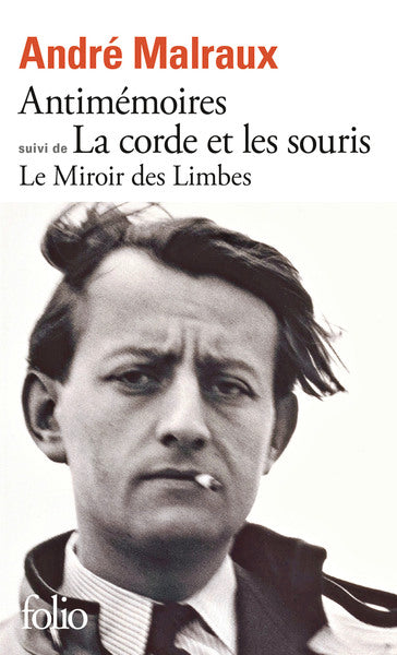 Le Miroir des Limbes - Antimémoires suivi de La corde et les souris