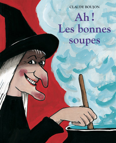 Ah ! Les bonnes soupes