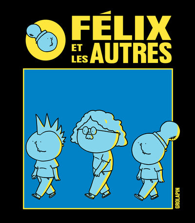 Félix et les autres