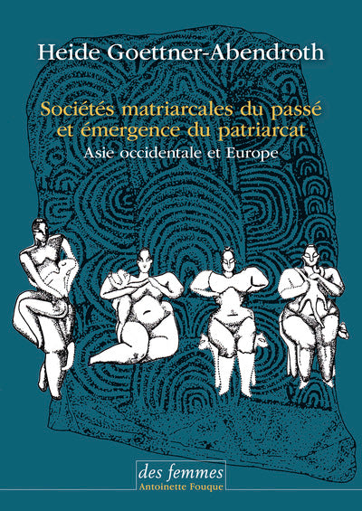 Sociétés matriarcales du passé et émergence du patriarcat