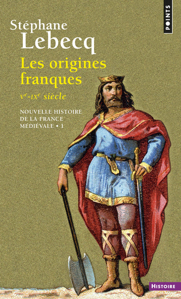 Les Origines franques - Ve-IXe siècle