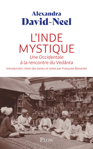 L'Inde mystique - Une Occidentale à la rencontre de Vedànta