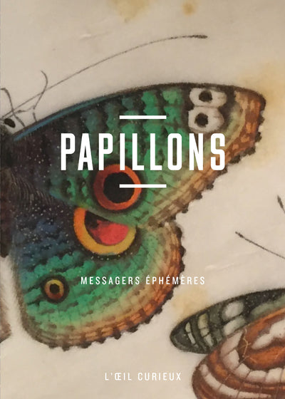 Papillons - Messagers éphémères