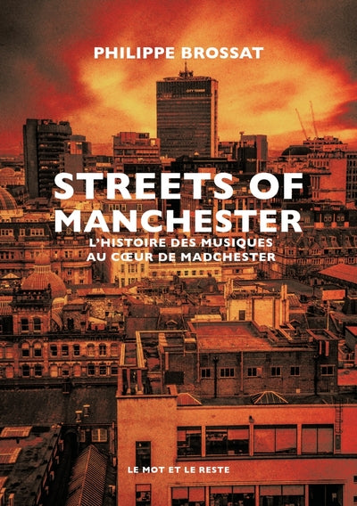 Streets of Manchester - L'histoire des musiques au cœur de M