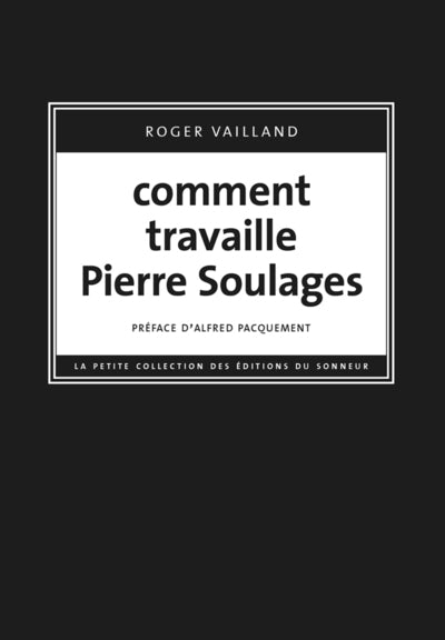 Comment travaille Pierre Soulages