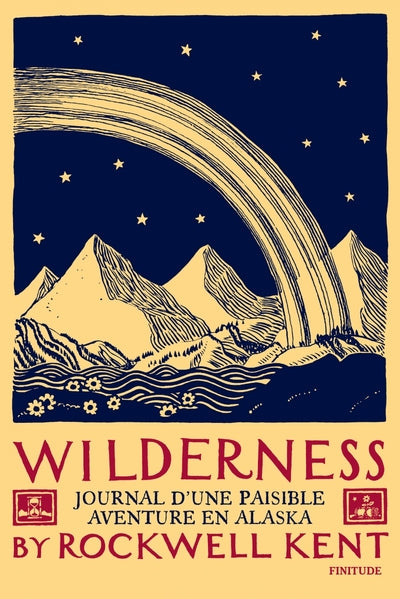 Wilderness - Journal d'une paisible aventure en Alaska