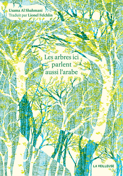 Les arbres ici parlent aussi l'arabe