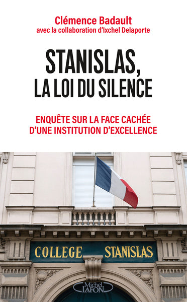 Stanislas, la loi du silence - Enquête sur la face cachée d'une institution d'excellence