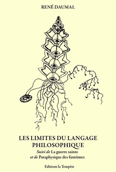 LES LIMITES DU LANGAGE PHILOSOPHIQUE (NED 2025) : SUIVE DE LA GUERRE SAINTE ET DE PATAPHYSIQUE DES