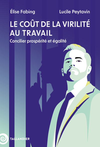 Le coût de la virilité au travail