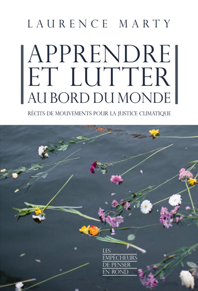 Apprendre et lutter au bord du monde - Récits de mouvements pour la justice climatique