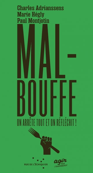 Malbouffe, on arrête tout et on réfléchit !