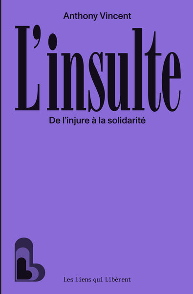 L'insulte : de l'injure à la solidarité
