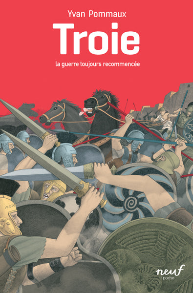 Troie - La guerre toujours recommencée