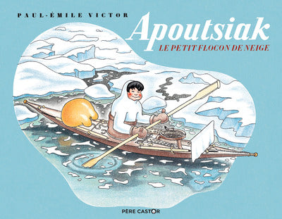 Apoutsiak le petit flocon de neige