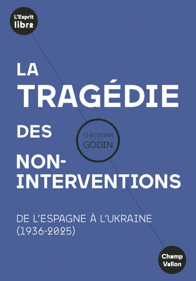 La tragédie des non-interventions - De l'Espagne à l'Ukraine