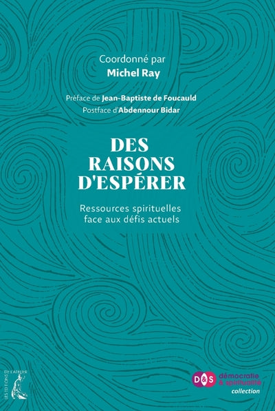 Des raisons d'espérer - Ressources spirituelles faces aux dé