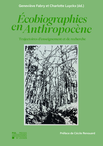 ECOBIOGRAPHIES EN ANTHROPOCENE : TRAJECTOIRES D'ENSEIGNEMENT ET DE RECHERCHE