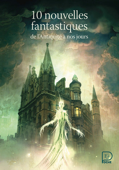 10 nouvelles fantastiques de l'Antiquité à nos jours