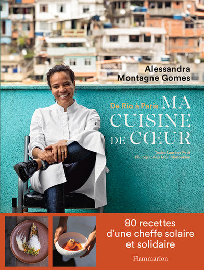De Rio à Paris, ma cuisine de coeur