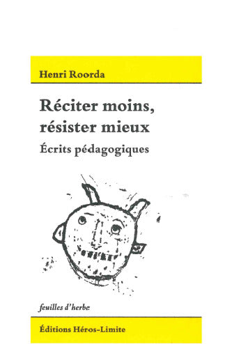 Réciter moins, résister mieux