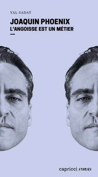 Joaquin Phoenix - L'angoisse est un métier