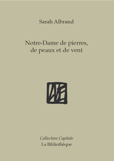 Notre Dame de pierres, de peaux et de vent