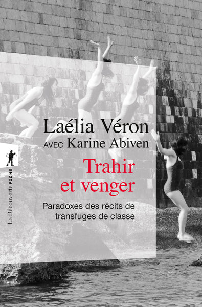 Trahir et venger - Paradoxes des récits de transfuges de classe