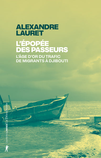 L'épopée des passeurs - L'âge d'or du trafic de migrants à Djibouti