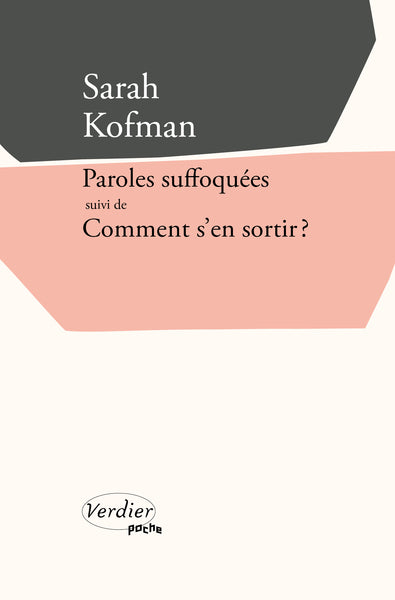 Paroles suffoquées suivi de Comment s'en sortir ?