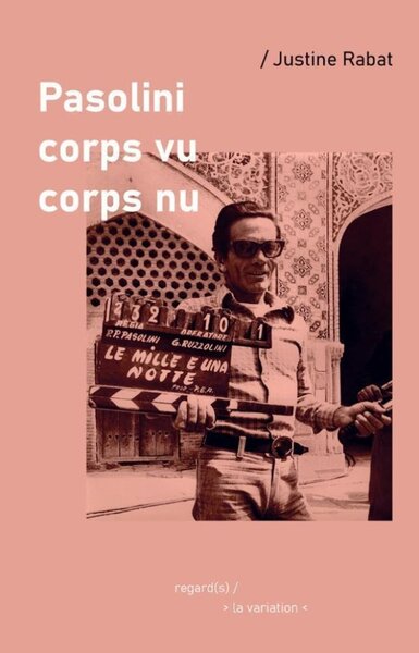Pasolini, corps vu-corps nu