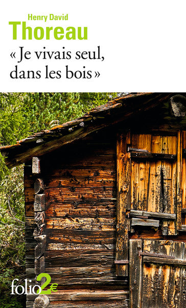 "Je vivais seul, dans les bois"