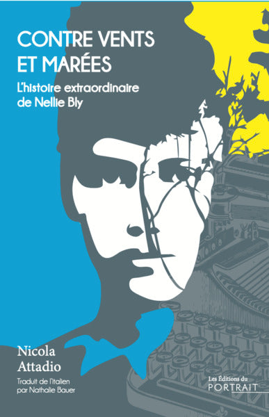 Contre vents et marées, l'histoire de Nellie Bly