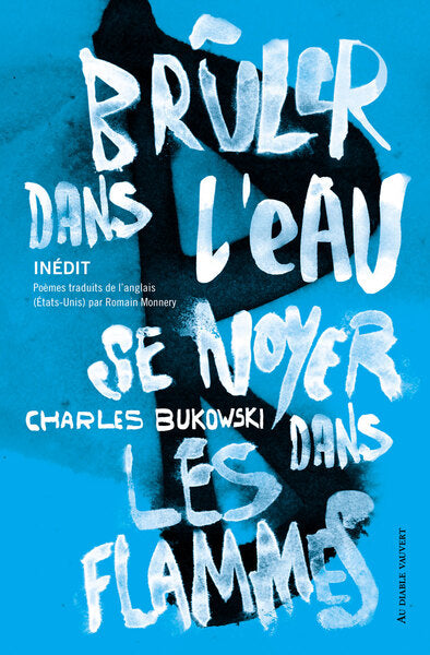 Brûler dans l'eau, se noyer dans les flammes