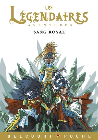Les Légendaires - Roman - Sang royal