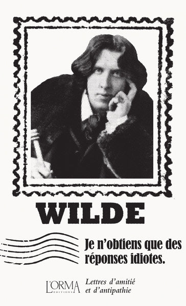 Je n’obtiens que des réponses idiotes - Lettres d’amitié et