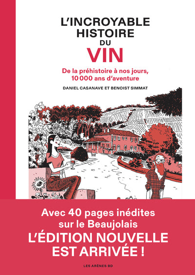 L' Incroyable Histoire du vin - De la préhistoire à nos jours, 10 000 ans d'aventure
