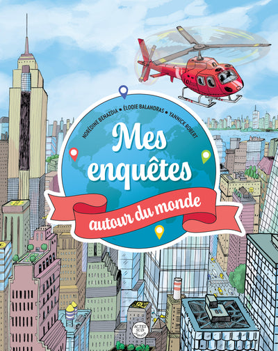 Mes enquêtes autour du monde