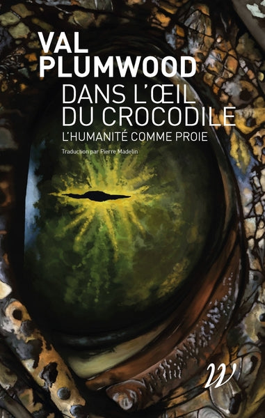 Dans l'oeil du crocodile - L'humanité comme proie