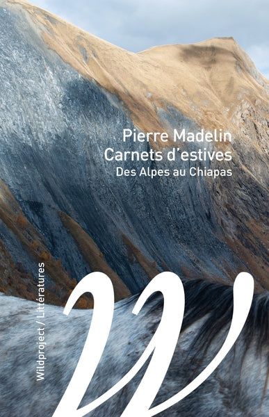 Carnets d'estives - Des Alpes au Chiapas