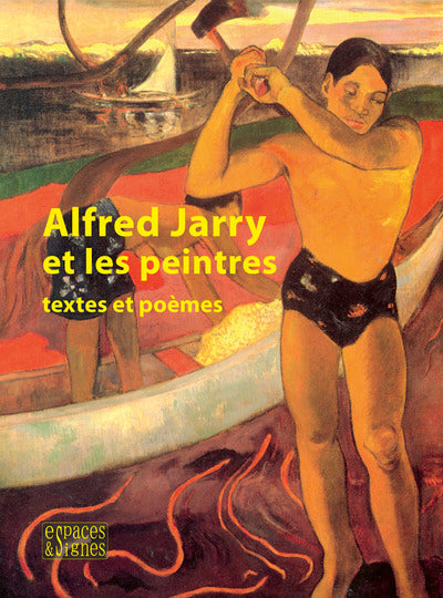 Alfred Jarry et les peintres